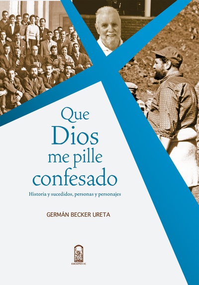 Que Dios me pille confesado