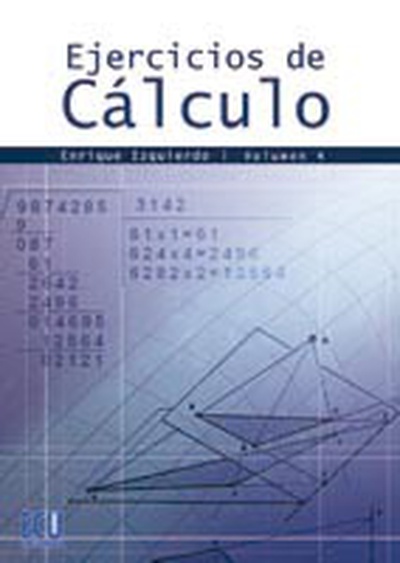 Ejercicios de Cálculo. Vol. IV