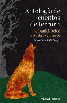 Antología de cuentos de terror, 1 De Daniel Defoe a Ambrose Bierce