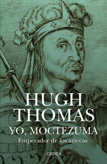 Yo, Moctezuma, emperador de los aztecas (Edición mexicana)