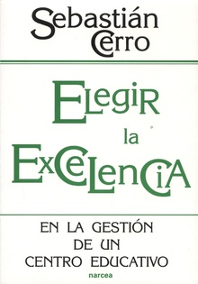 Elegir la excelencia en la gestión de un centro educativo