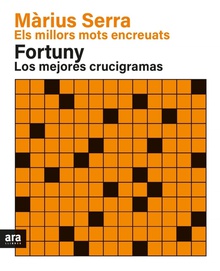 Els millors mots encreuats de Màrius Serra amp/ Los mejores crucigramas de Fortuny. NE 2022