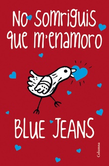 No somriguis que m'enamoro