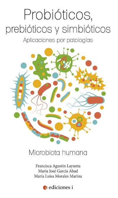 PROBIÓTICOS, PREBIÓTICOS Y SIMBIÓTICOS