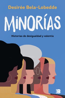 Minorías Historias de desigualdad y valentía