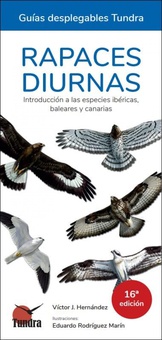 Rapaces diurnas 16a edicion - guias deplegables tundra introduccion a las especies ibericas, baleares y canarias