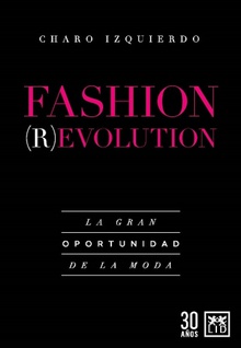 Fashion revolution la gran oportunidad de la moda