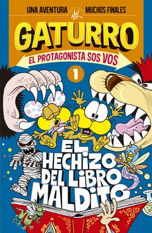 El hechizo del libro maldito (Gaturro. El protagonista sos vos 1)