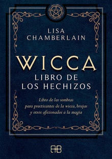 Wicca, libro de los hechizos Libro de las sombras para practicantes de la wicca, brujas y otros aficionados a