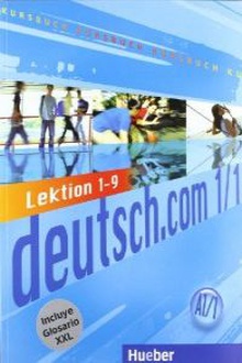 Deutsch.com (a1.1) (kursbuch+xxl) (l.1-9)/(libro+glosario)