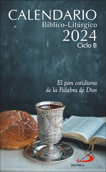 Calendario bíblico-litúrgico 2024 - Ciclo B El pan cotidiano de la Palabra de Dios