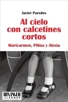 Al cielo con calcetines cortos Mari Carmen, Pillina y Alexia