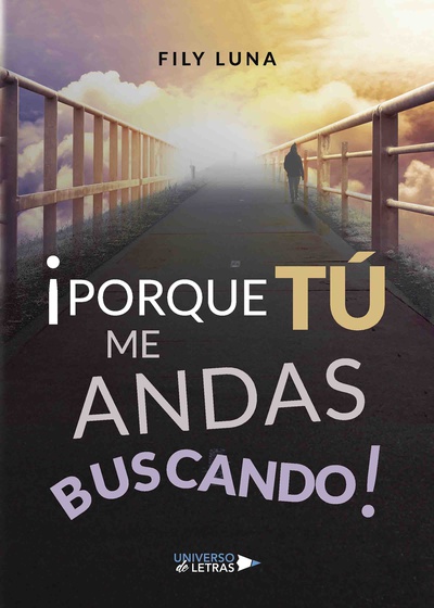Porque tú me andas buscando