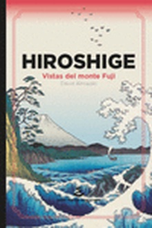 Hiroshige Vistas del monte Fuji