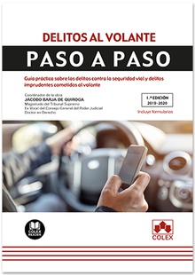 DELITOS AL VOLANTE Guía práctica sobre los delitos contra la seguridad vial y...