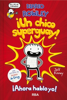 Diario de Rowley #1. !Un chico superguay!