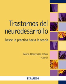 Trastornos del neurodesarrollo Desde la práctica hacia la teoría