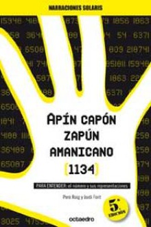 APIN CAPON ZAPUN AMANICANO.(1134).(NARRACIONES SOLARIS) para entender : el número y sus representaciones