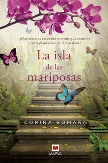 La isla de las mariposas Una carta misteriosa, un romance del pasado, una casa llena de secretos.