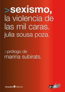 SEXISMO, LA VIOLENCIA DE LAS MIL CARAS Cómo estamos y hacia dónde vamos