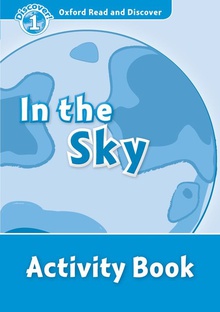 Oxford Read & Discover. Level 1. In the Sky: Activity Book