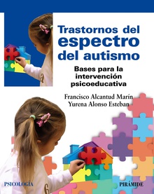 Trastornos del espectro del autismo Bases para la intervención psicoeducativa