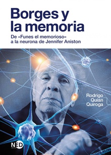 Borges y la memoria De «Funes el memorioso» a la neurona de Jennifer Aniston