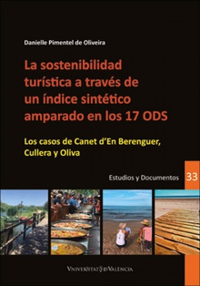 La sostenibilidad turística a través de un índice sintético amparado en los 17 ODS Los casos de Canet d'En Berenguer, Cullera y Oliva
