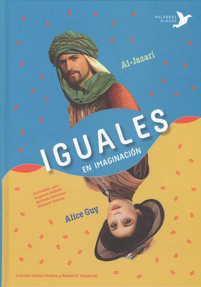 IGUALES EN IMAGINACIÓN Al-Jazarí / Alice Guy