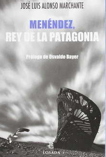 Menéndez, Rey De La Patagonia