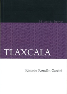 Breve historia de Tlaxcala