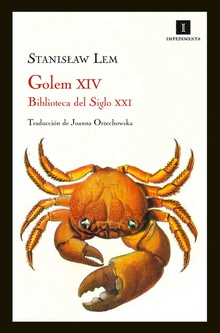 Golem XIV Biblioteca del siglo xxi