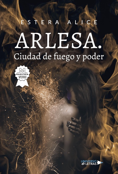 Arlesa. Ciudad de fuego y poder