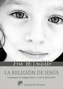 LA RELIGIÓN DE JESÚS COMENTARIO AL EVANGELIO DIARIO
