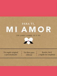 Para ti, mi amor Un libro sobre tú y yo