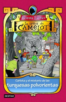 Carlota y el misterio de las turquesas polvorientas La tribu de camelot 10