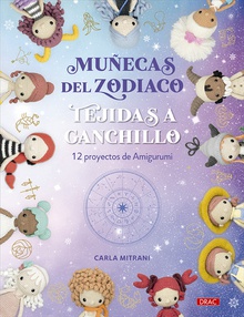 Muñecas del Zodiaco tejidas a ganchillo 12 proyectos de Amigurumi