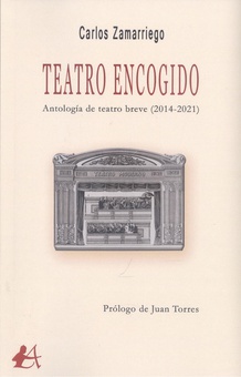 TEATRO ENCOGIDO Antología del teatro breve (2014-2021)