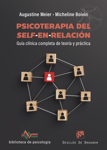 Psicoterapia del Self-en-relación. Guía clínica completa de teoría y práctica GUIA CLINICA COMPLETA DE TEORIA Y PRACTICA