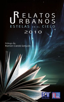 Relatos Urbanos 2010. Estelas en el cielo