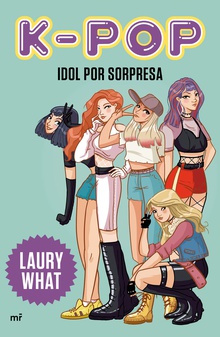 K-pop. Idol por sorpresa (Edición mexicana)