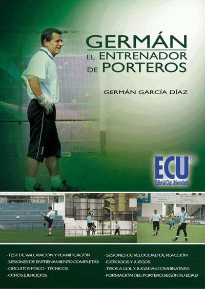 Germán, el entrenador de porteros