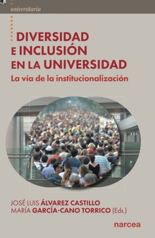 Diversidad e inclusión en la universidad La vía de la institucionalización