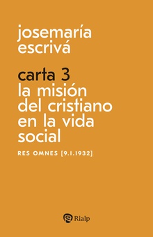 Carta 3. La misión del cristiano en la vida social Res Omnes [9.I.1932]