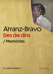 Arranz-Bravo: des de dins Memòries