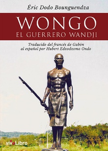 Wongo. El guerrero wandji