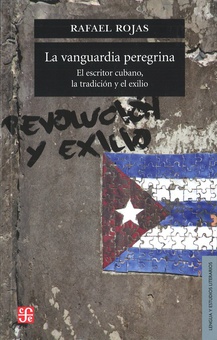 Vanguardia peregrina, la el escritor cubano, la tradicion y el exilio