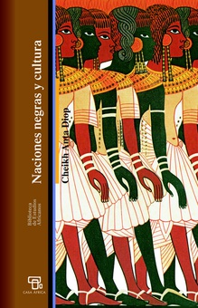 NACIONES NEGRAS Y CULTURA - Cheikh Anta Diop [AF 23]