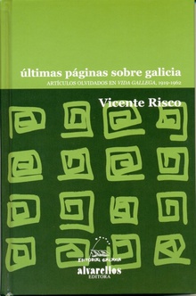 Ultimas páginas sobre Galicia Artículos olvidados en Vida Gallega, 1919-1962