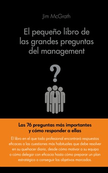 El pequeño libro de las grandes preguntas del management